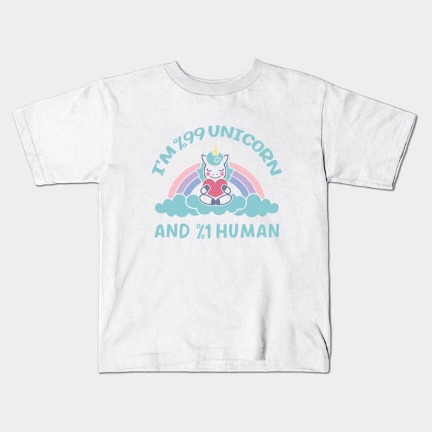 I'm 99% Unicorn And 1% Human Glitter Unicorn Cool Unicorn lover Kids T-Shirt by TeeTypo